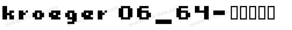 kroeger 06_64字体转换